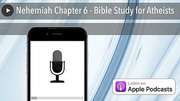 Nehemiah Chapter 6 - Bible Study for Atheists