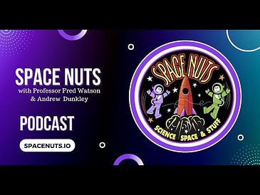 Space Nuts 364 live with Professor Fred Watson & Andrew Dunkley | Astronomy News Podcast