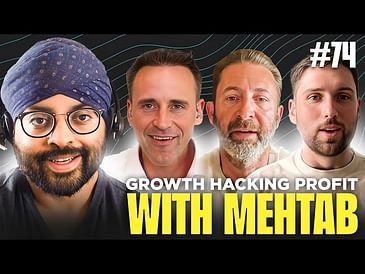 E074: Growth hacking profit with Mehtab