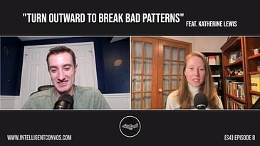 Turn Outward to Break Bad Patterns | Katherine Lewis | Season 4 Episode 8