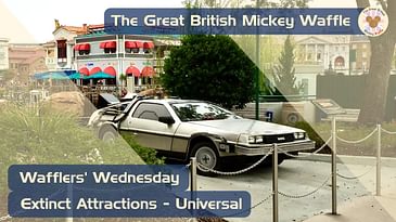 Wafflers' Wednesday - Episode #23 - Universal Extinct Attractions