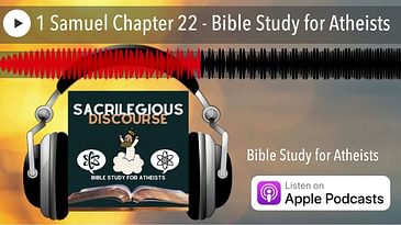 1 Samuel Chapter 22 - Bible Study for Atheists