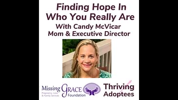 Finding Hope In  Who You Really Are With Candy McVicar Mom & Executive Director