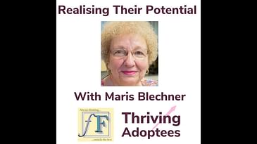 Realising Their Potential With Maris Blechner Adoptive Parent