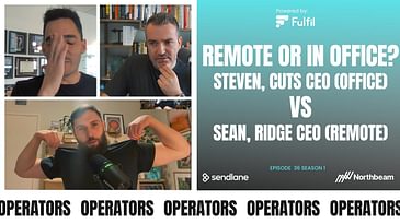 E036: The Big Debate: Remote or Office? Featuring Steven CEO of Cuts Clothing VS Sean CEO of Ridge.