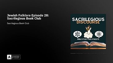 Jewish Folklore Episode 28: Sacrilegious Book Club