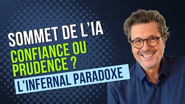 Sommet de l'IA : confiance ou prudence ? Le paradoxe infernal