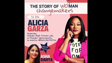 S2 E13. Woman and Change: Intersectionality with Alicia Garza, Co-Creator of #BlackLivesMatter