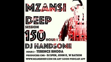 Recording MZANSI DEEP SESSION 150 HOUR 2 - DEEP HOUSE MIX
