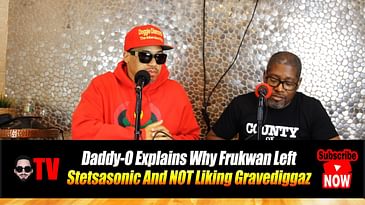 Daddy-O Explains Why Frukwan Left Stetsasonic And NOT Liking Gravediggaz