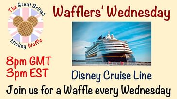 Wafflers' Wednesday - Episode #5 - Disney Cruise Line