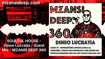 SOULFUL HOUSE    Dineo Lucratia   Guest Mix   MZANSI DEEP 360   Full   Blank Template 16