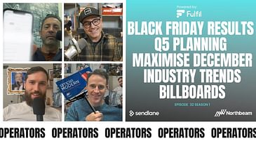 E032: Black Friday Results Show, Q5 Planning, Maximising December, Market Trends, OOH Ads & More