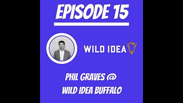 #15 - Phil Graves @ Wild Idea