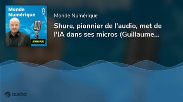 Shure, pionnier de l'audio, met de l'IA dans ses micros (Guillaume Le Royer, Shure France)