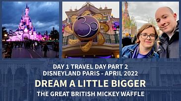 DREAM A LITTLE BIGGER! Travel Day Part 2 - Disney Stars on Parade and Dinner at Earl of Sandwich