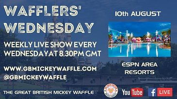 Wafflers' Wednesday - Episode 78: ESPN Area Resorts - Walt Disney World