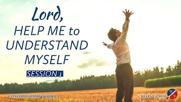 Lord Help Me Understand Myself  Spirit School - Kevin Zadai