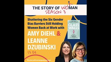 S3E4.Shattering the Six Gender Bias Barriers Still Holding Women Back at Work, A Diehl & L Dzubinski