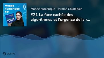 La face cachée des algorithmes et l'urgence de la régulation, avec Aurélie Jean (#21)
