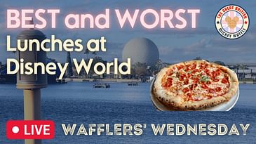 Best and Worst Lunches at Disney World
