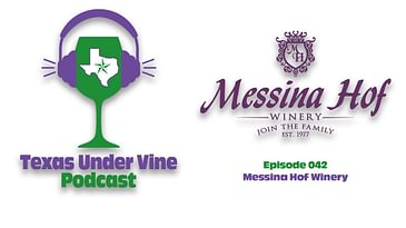 Episode 042 - ET - Messina Hof Winery