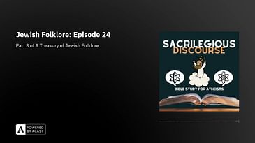 Jewish Folklore: Episode 24