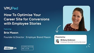 23 [Expert] How to Optimise Your Career Site for Conversions with Employee Stories | Brie Mason