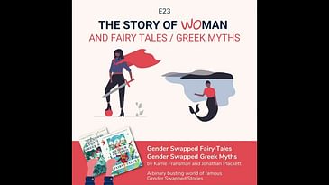 S1 E23: Woman and Fairy Tales/Greek Myths: Karrie & Jonathon, Gender Swapped Fairy Tales/Greek Myths