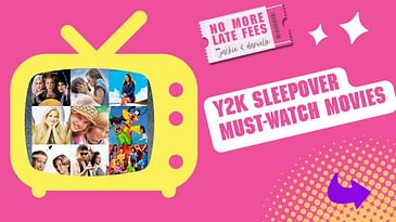 Y2K Sleepover Legends: Must-Watch Movies