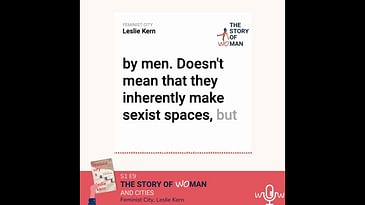 E9: Woman and Cities: Leslie Kern, Feminist City