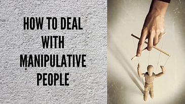 How to Deal With Manipulative People