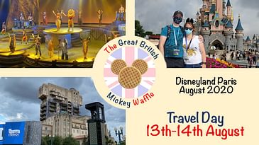 Travel Day - Welcome Back! It's been too long - Disneyland Paris August 2020