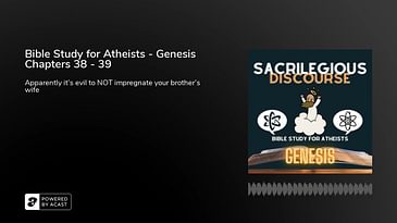 Bible Study for Atheists - Genesis Chapters 38 - 39
