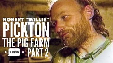 Robert "Willie" Pickton the Pig Farmer- Part 2