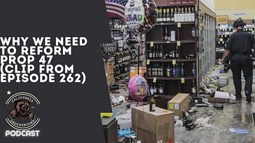 Why We Need to Reform Prop 47 in California