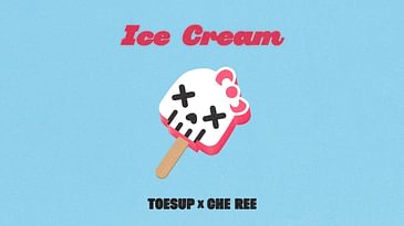 TOESUP x Che Ree - Ice Cream (Official Lyric Video)