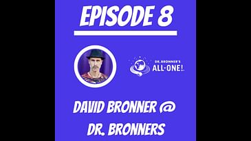 #8 - David Bronner @ Dr. Bronner’s