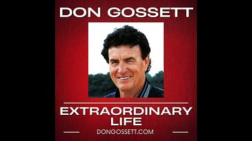 Extraordinary Life #2 - Don Gossett