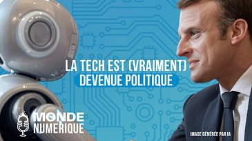 ✍️ La tech est (vraiment) devenue politique