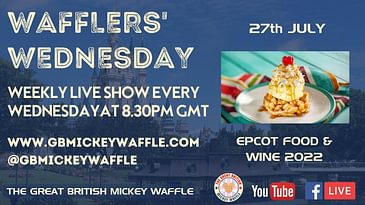 Wafflers' Wednesday - Episode 76: EPCOT International Food & Wine Festival