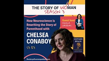 S3 E3: How Neuroscience is Rewriting the Story of Parenthood with Chelsea Conaboy