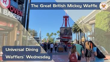Wafflers’ Wednesday - Episode #28 - Universal Dining