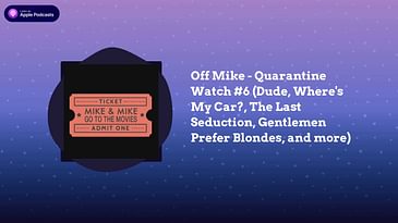 Off Mike Quarantine Watch 6 Dude, Where's My Car? The Last Seduction Gentlemen Prefer Blondes & more