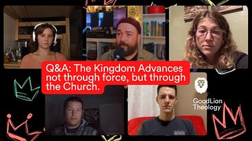 Q&A: The Kingdom Advances Through The Church, Not Through Force/Violence
