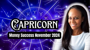 CAPRICORN: Your Money & Career Reading for November 2024