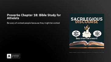 Proverbs Chapter 18: Bible Study for Atheists