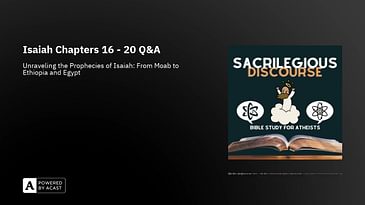 Isaiah Chapters 16 - 20 Q&A