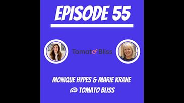 #55 - Monique Hypes & Marie Krane @ Tomato Bliss