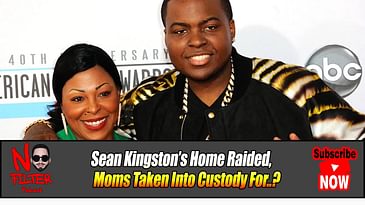 Sean Kingston’s Home Raided, Mom Taken Into Custody For...?